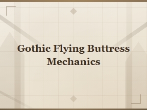 The Structural Genius Behind Gothic Flying Buttresses
