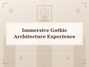 Immersive Gothic Architecture Experience | Explore Stunning Medieval Cathedrals